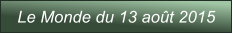 Le Monde du 13 août 2015