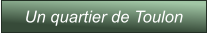 Un quartier de Toulon